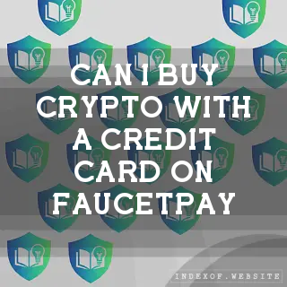 Can I buy crypto with a Credit Card on FaucetPay? - FAQs 2026