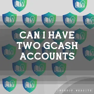 Can I have two GCash accounts? - FAQs 2026