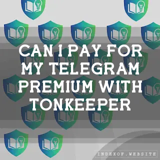 Can I pay for my Telegram Premium with Tonkeeper? - FAQs 2026
