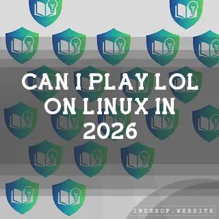 Can I play LoL on Linux in 2026? - FAQs 2026