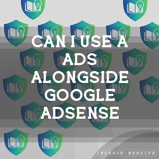 Can I use A-Ads alongside Google AdSense? - FAQs 2026