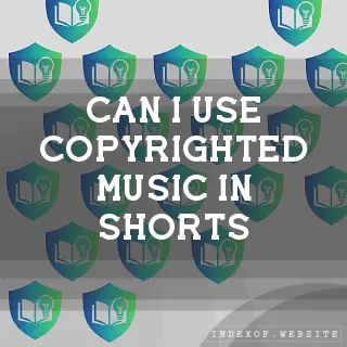 Can I use copyrighted music in Shorts? - FAQs 2026