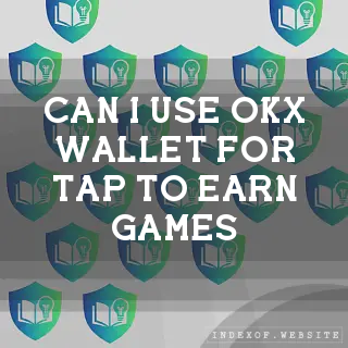 Can I use OKX Wallet for “Tap-to-Earn“ games? - FAQs 2026