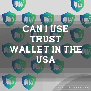 Can I use Trust Wallet in the USA? - FAQs 2026