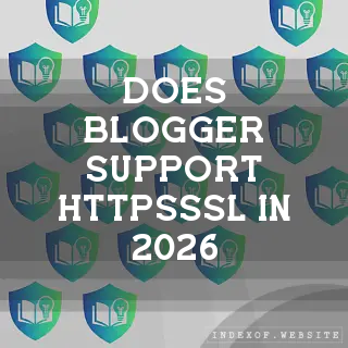 Does Blogger support HTTPS/SSL in 2026? - FAQs 2026