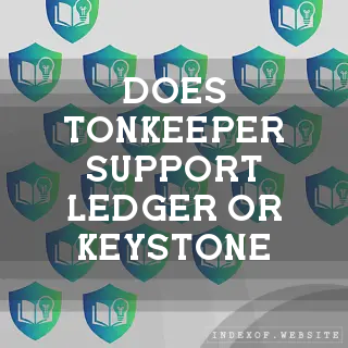 Does Tonkeeper support Ledger or Keystone? - FAQs 2026