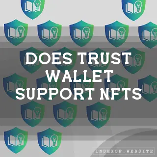 Does Trust Wallet support NFTs? - FAQs 2026