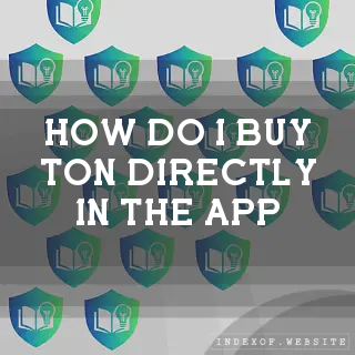 How do I buy TON directly in the app? - FAQs 2026