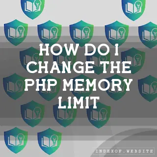 How do I change the PHP memory limit? - FAQs 2026