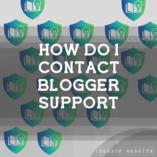 How do I contact Blogger Support? - FAQs 2026