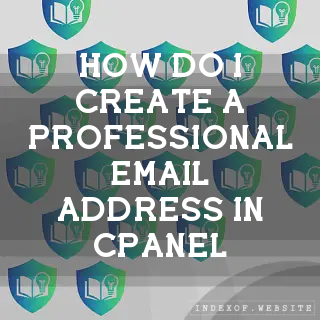 How do I create a professional email address in cPanel? - FAQs 2026