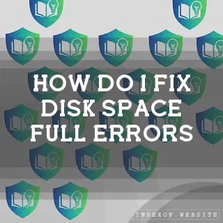 How do I fix “Disk Space Full“ errors? - FAQs 2026