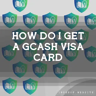 How do I get a GCash Visa Card? - FAQs 2026