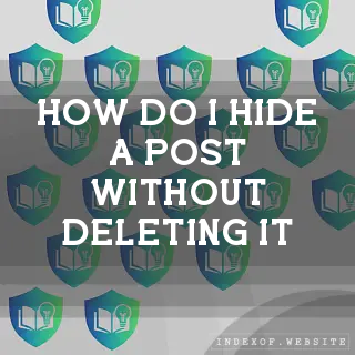 How do I hide a post without deleting it? - FAQs 2026