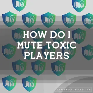 How do I mute toxic players? - FAQs 2026