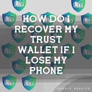 How do I recover my Trust Wallet if I lose my phone? - FAQs 2026