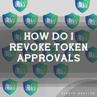How do I revoke token approvals? - FAQs 2026