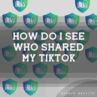 How do I see who shared my TikTok? - FAQs 2026