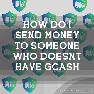 How do I send money to someone who doesn’t have GCash? - FAQs 2026