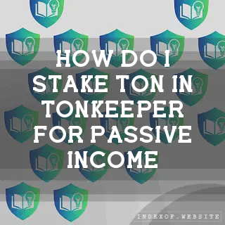 How do I stake TON in Tonkeeper for passive income? - FAQs 2026