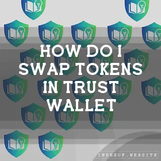 How do I swap tokens in Trust Wallet? - FAQs 2026