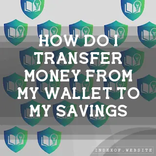 How do I transfer money from my Wallet to my Savings? - FAQs 2026