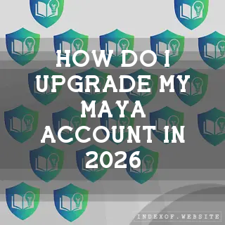 How do I upgrade my Maya account in 2026? - FAQs 2026