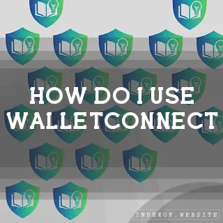 How do I use “WalletConnect“? - FAQs 2026