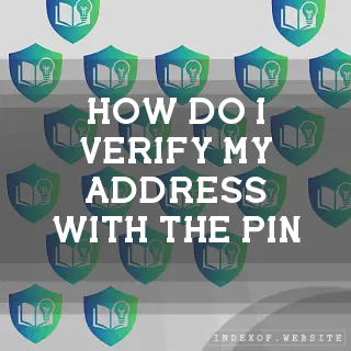 How do I verify my address with the PIN? - FAQs 2026