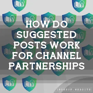 How do “Suggested Posts“ work for channel partnerships? - FAQs 2026