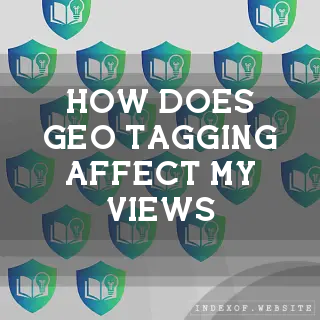 How does “Geo-Tagging“ affect my views? - FAQs 2026