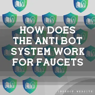 How does the “Anti-Bot“ system work for Faucets? - FAQs 2026