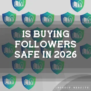 Is “Buying Followers“ safe in 2026? - FAQs 2026