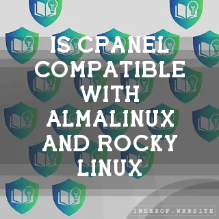 Is cPanel compatible with AlmaLinux and Rocky Linux? - FAQs 2026