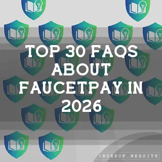 Top 30 FAQs about FaucetPay in 2026 (indexof.website)