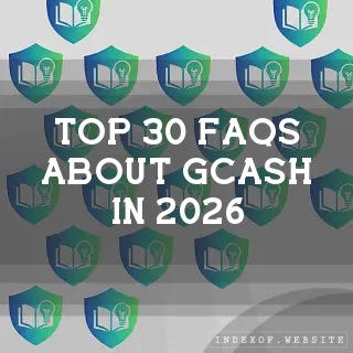 Top 30 FAQs about GCash in 2026 (indexof.website)