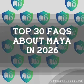 Top 30 FAQs about Maya in 2026 (indexof.website)