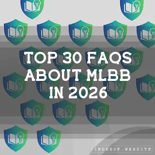 Top 30 FAQs about Mobile Legends: Bang Bang in 2026 (indexof.website)