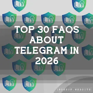 Top 30 FAQs about Telegram in 2026 (indexof.website)