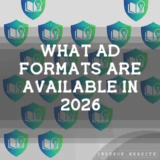 What ad formats are available in 2026? - FAQs 2026