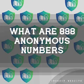What are “+888“ Anonymous Numbers? - FAQs 2026