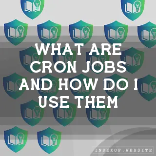 What are “Cron Jobs“ and how do I use them? - FAQs 2026