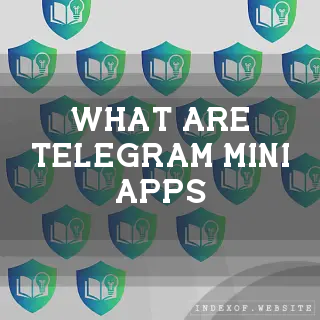 What are Telegram “Mini Apps“? - FAQs 2026