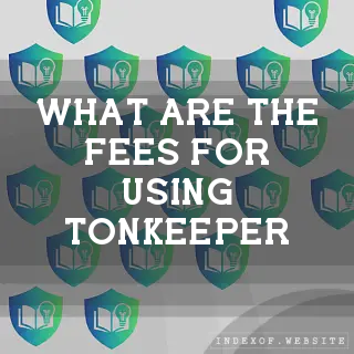 What are the fees for using Tonkeeper? - FAQs 2026