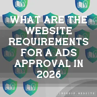 What are the website requirements for A-Ads approval in 2026? - FAQs 2026
