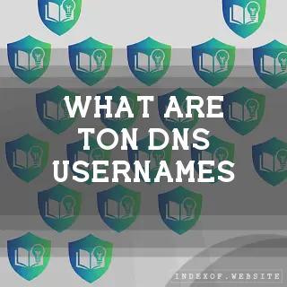 What are “TON DNS“ usernames? - FAQs 2026