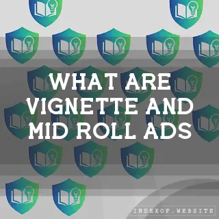 What are “Vignette“ and “Mid-roll“ ads? - FAQs 2026