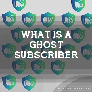 What is a “Ghost Subscriber“? - FAQs 2026