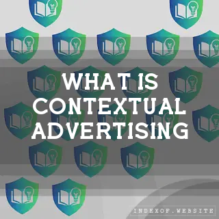 What is “Contextual Advertising“? - FAQs 2026