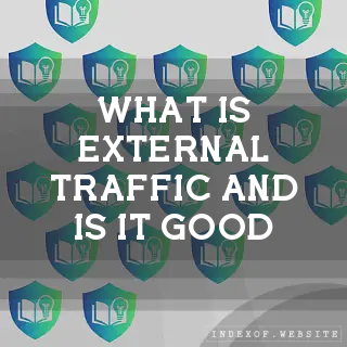 What is “External Traffic“ and is it good? - FAQs 2026